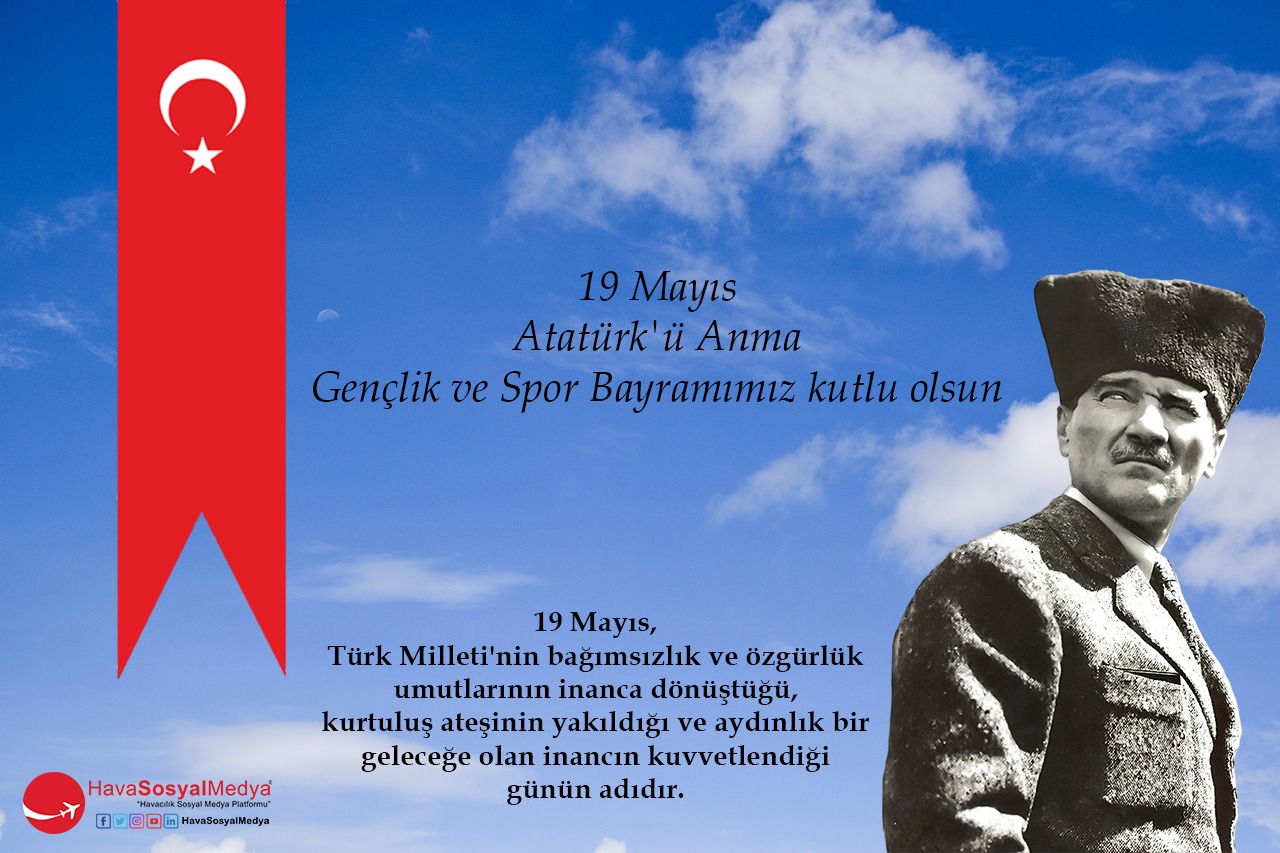 19 Mayıs Atatürk’ü Anma, Gençlik ve Spor Bayramımız kutlu olsun