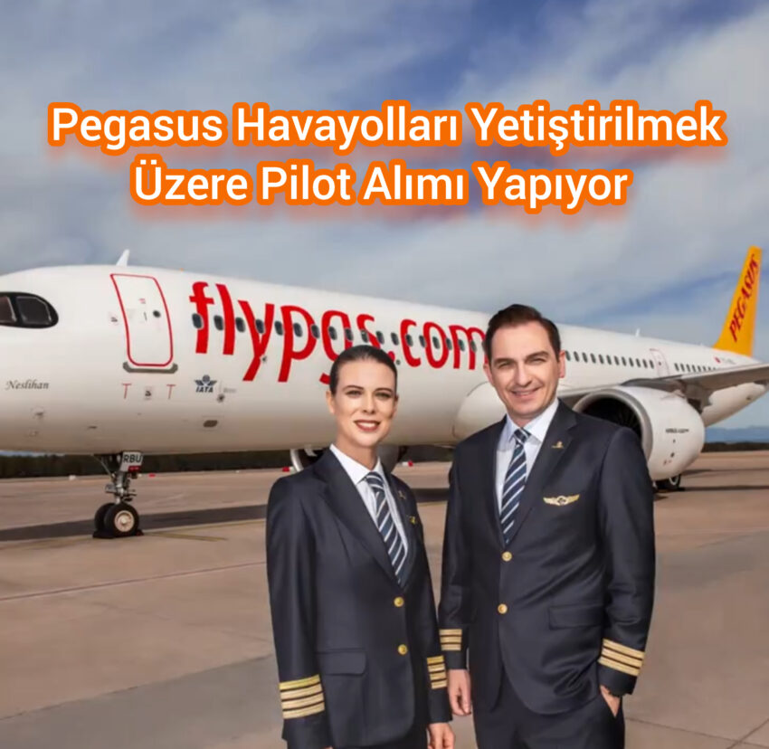 Pegasus Havayolları, Yetiştirilmek Üzere Pilot Adayları Alacak