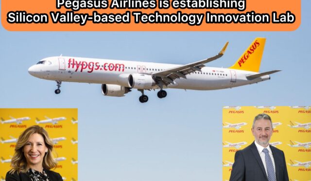 Pegasus Airlines is establishing Silicon Valley-based Technology Innovation Lab