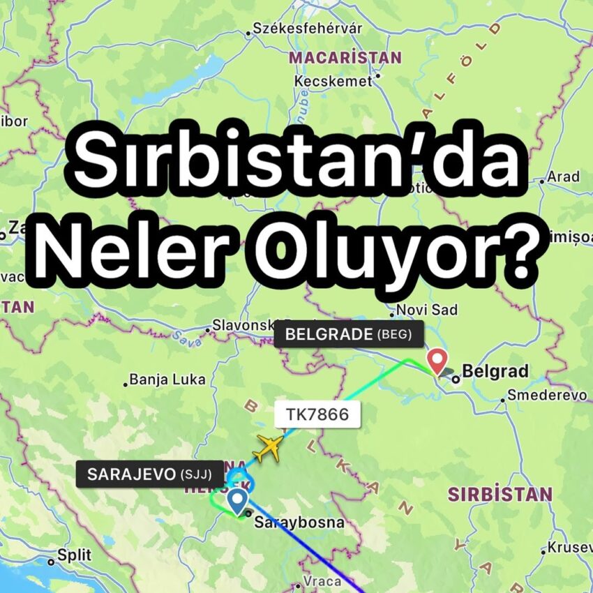 Sırbistan’da Neler Oluyor? Türk Vatandaşlarına Davranış Konusu