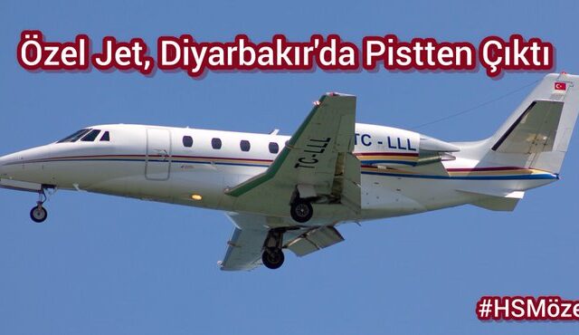 Özel Jet Diyarbakır’da Pistten Çıktı  #HSMözel