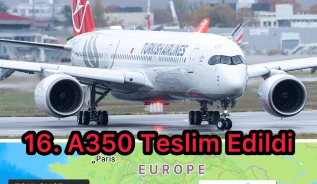 THY’nin 16. A350’si Geliyor