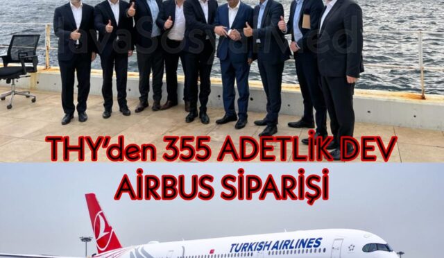 İlk Kez HavaSosyalMedya’nın Duyurduğu “THY’nin 355 Adetlik Siparişi” İçin Resmi Açıklama