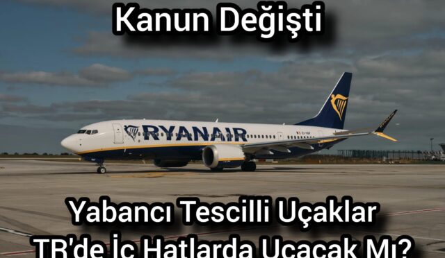 Yabancı Uçakların Türkiye’de Uçması Ne Demek ?