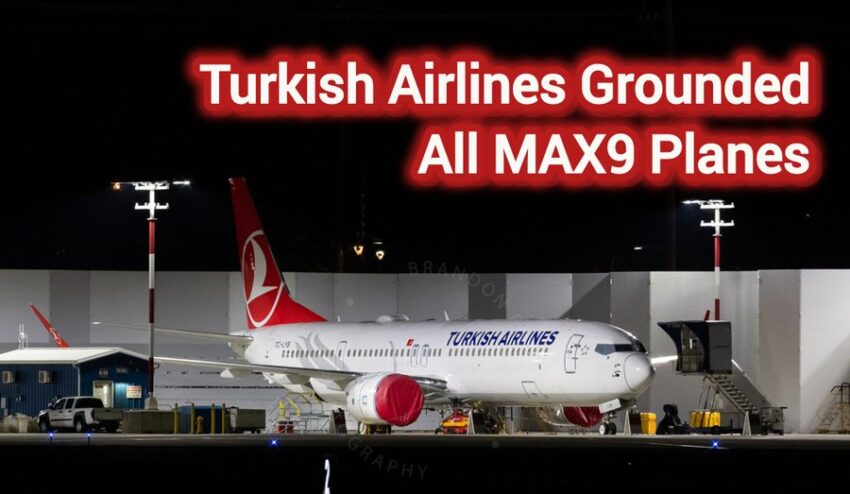 #BreakingNews | Turkish Airlines Grounded All MAX9 Planes