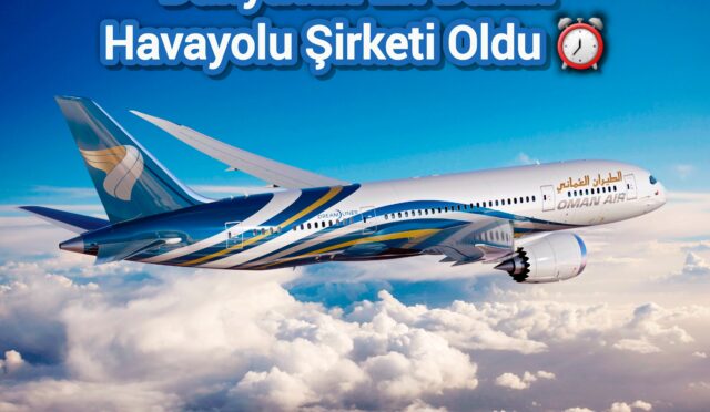 OmanAir, Dünya’nın En Dakik Havayolu Oldu