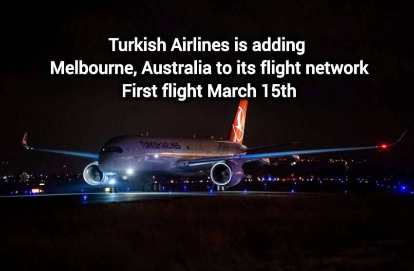 Turkish Airlines is adding Melbourne, Australia to its flight network | First flight March 15th