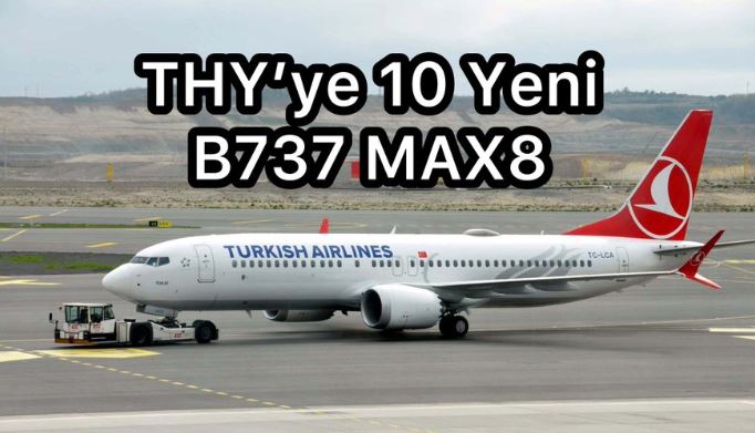 THY’ye 8 Yeni Boeing 737 MAX 8