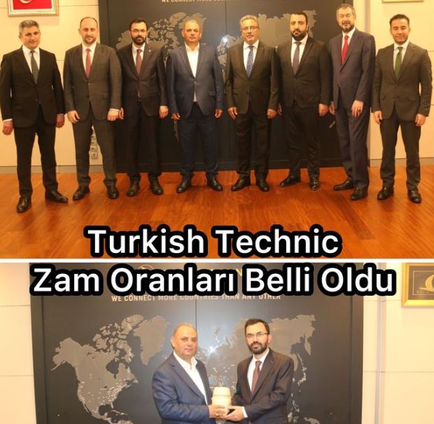 Turkish Technic Zam Oranları Belli Oldu