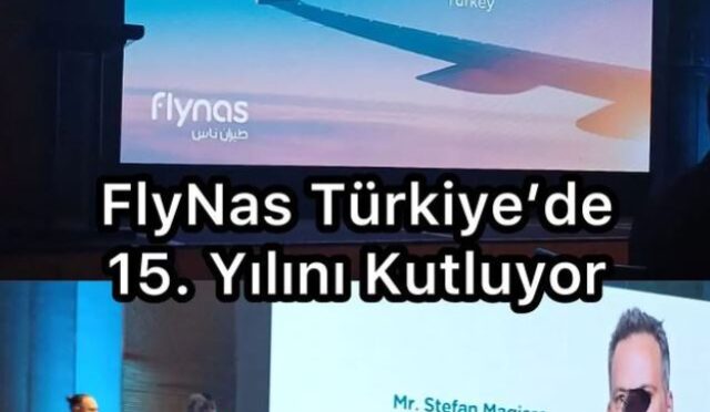 FlyNas Türkiye’deki 15. Yılını Kutluyor