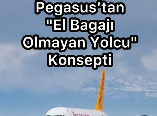 Pegasus’un Dış Hatlarda “El Bagajı Olmayan Yolcu” Planı Hakkında