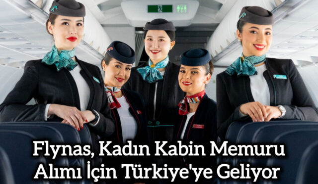 Flynas, Kadın Kabin Memuru Alımı İçin Türkiye’ye Geliyor