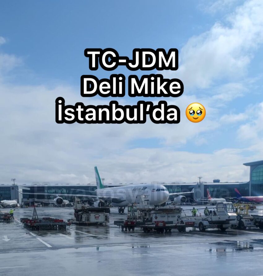 TC-JDM Deli Mike İstanbul’da