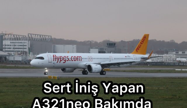 Sert İniş Yapan A321neo Bakımda | #HSMözel