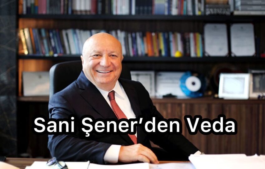 Sani Şener’den Veda