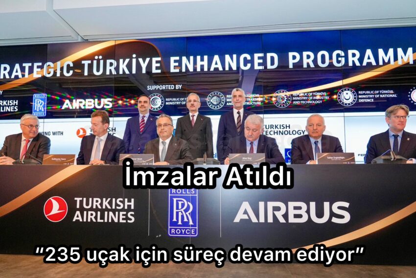 Türk Hava Yolları – Airbus – Rolls Royce Ortak Üretim Koordinasyon İmza Töreni gerçekleştirildi
