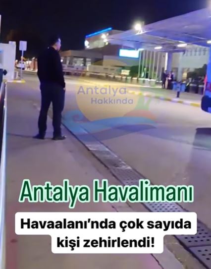 Antalya Havalimanı’nda gıda zehirlenmesi alarmı: 42 personel hastaneye kaldırıldı