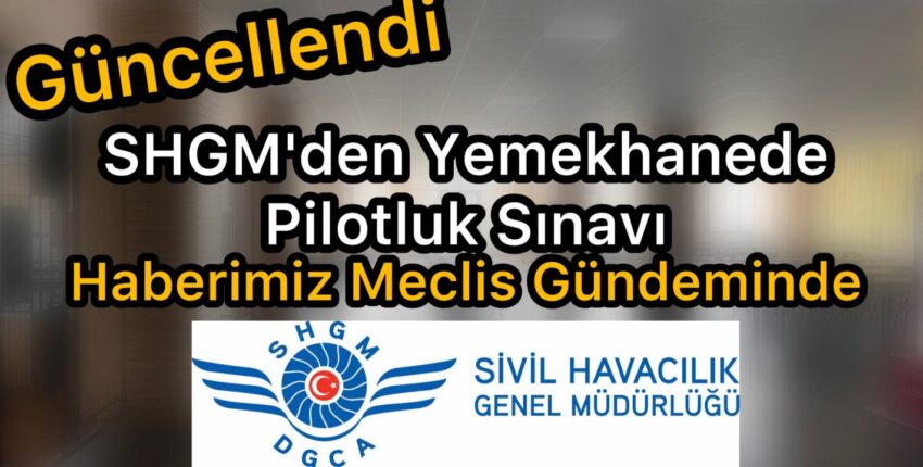 HavaSosyalMedya Haberimiz Meclis Gündeminde / SHGM’den skandal bir uygulama