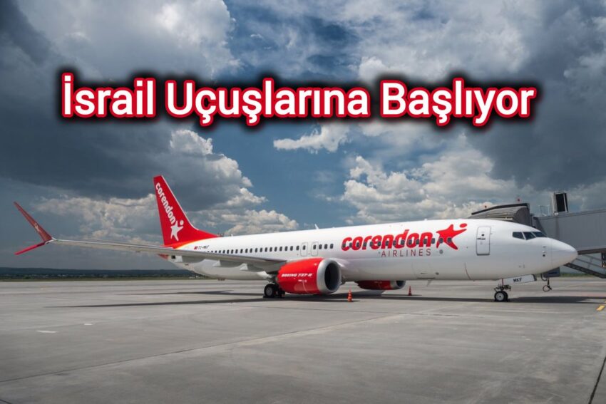 Corendon, İsrail Uçuşlarına Başlıyor