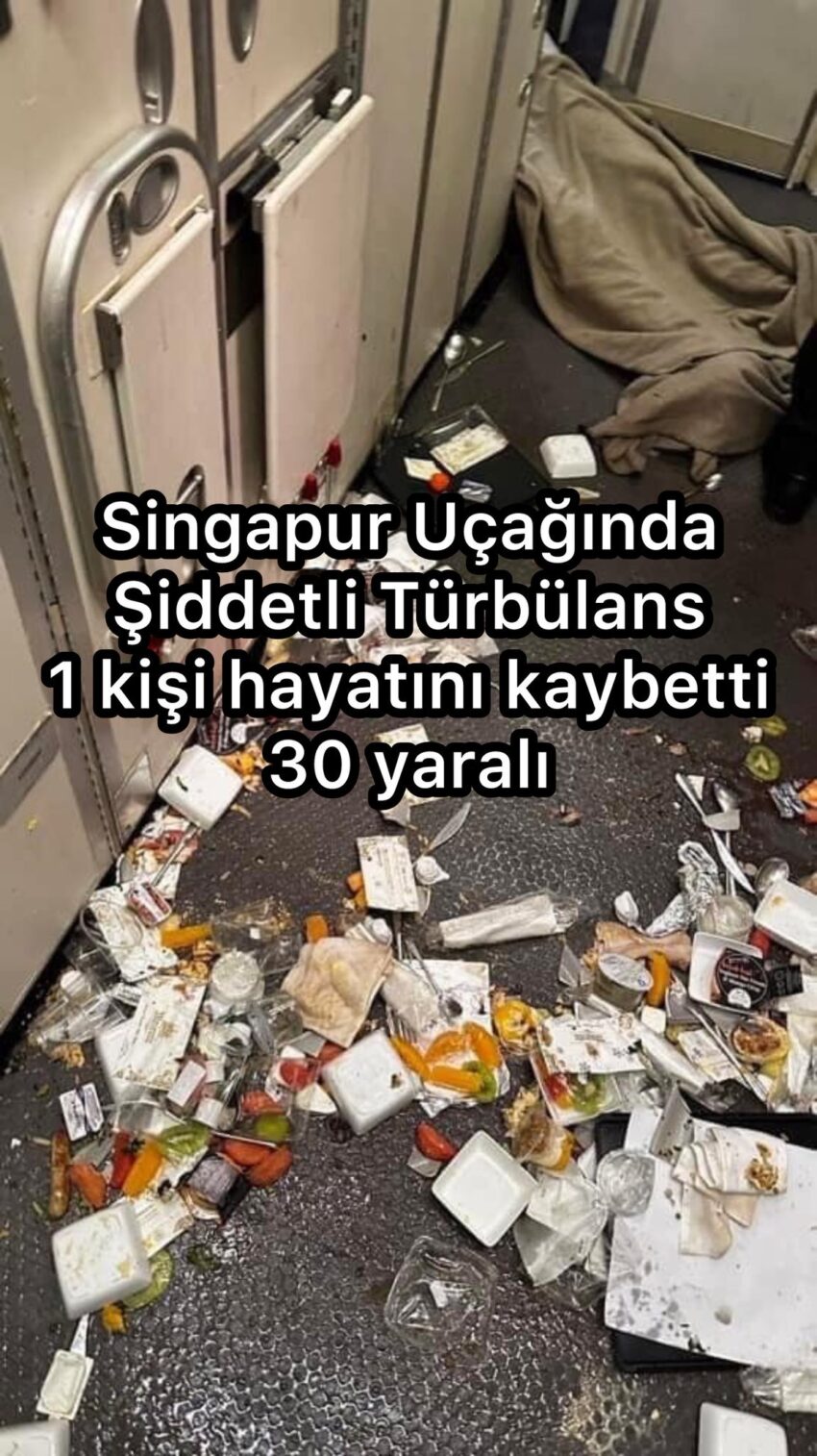 Singapore Uçağında Şiddetli Türbülans| Bir Yolcu Vefat Etti, 30 Yaralı Var