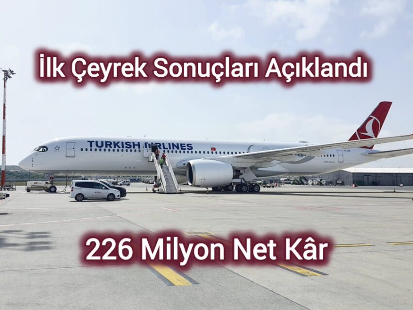 Türk Hava Yolları, 2024 yılının ilk çeyreğine ilişkin sonuçları açıkladı