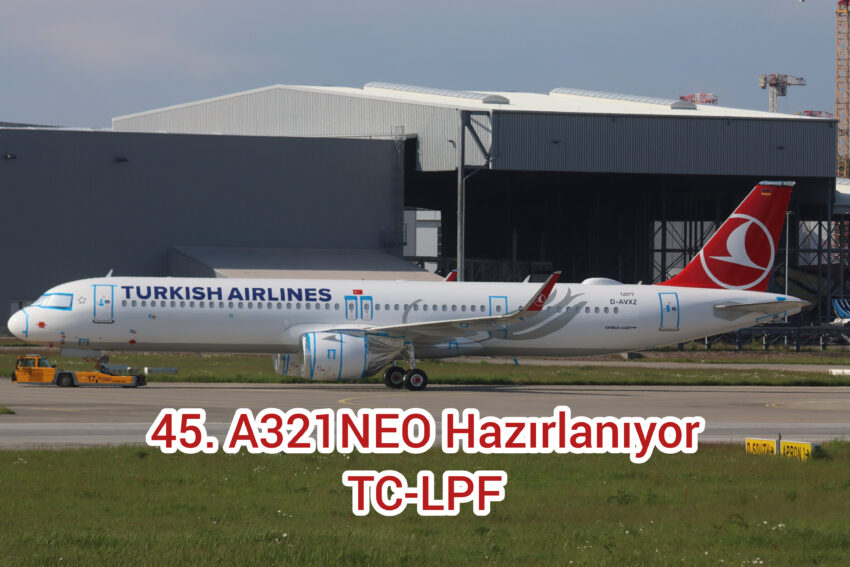 Türk Hava Yolları’nın Yeni A321NEO’su Hazırlanıyor 