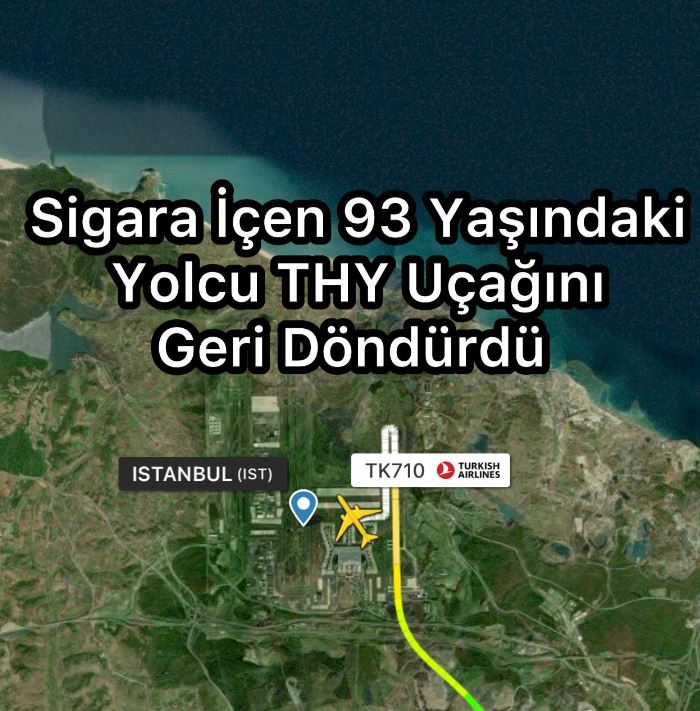 Sigara İçen 93 Yaşındaki Yolcu THY Uçağını Geri Döndürdü