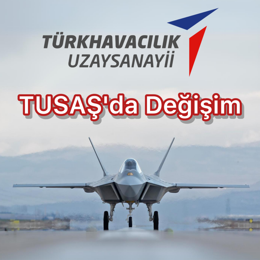 TUSAŞ’da Değişim