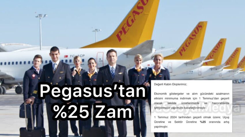 Pegasus’ta Zam Oranı Netleşti