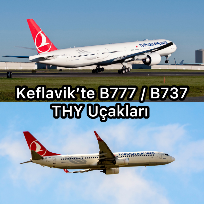 İzlanda Keflavik’te B777 ve B737 THY Uçakları #HSMözel