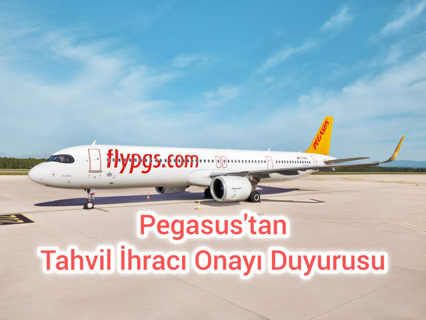 Pegasus, Yurt Dışında Satılmak Üzere İhraç Edeceği Borçlanma Aracının Onaylandığını Duyurdu