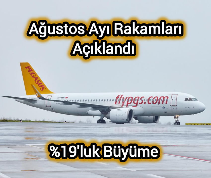 Pegasus Havayolları, Ağustos Ayı Rakamlarını Açıkladı