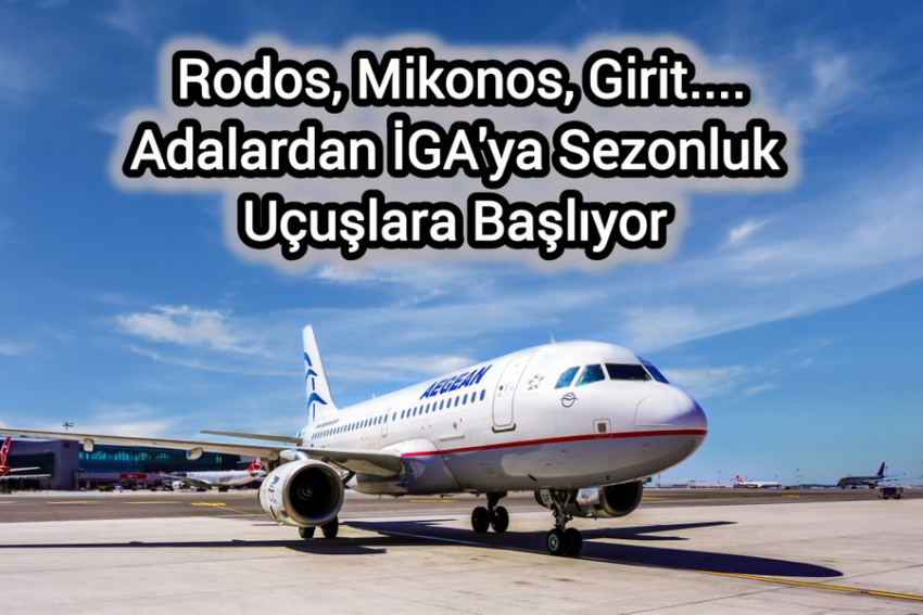 Aegean Airlines, 2025 Yazında Ege Adaları’ndan İstanbul’a Uçuşlara Başlayacak