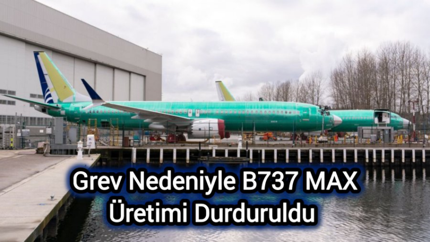 Boeing, İşçi Grevi Nedeniyle 737 Üretimini Durdurdu