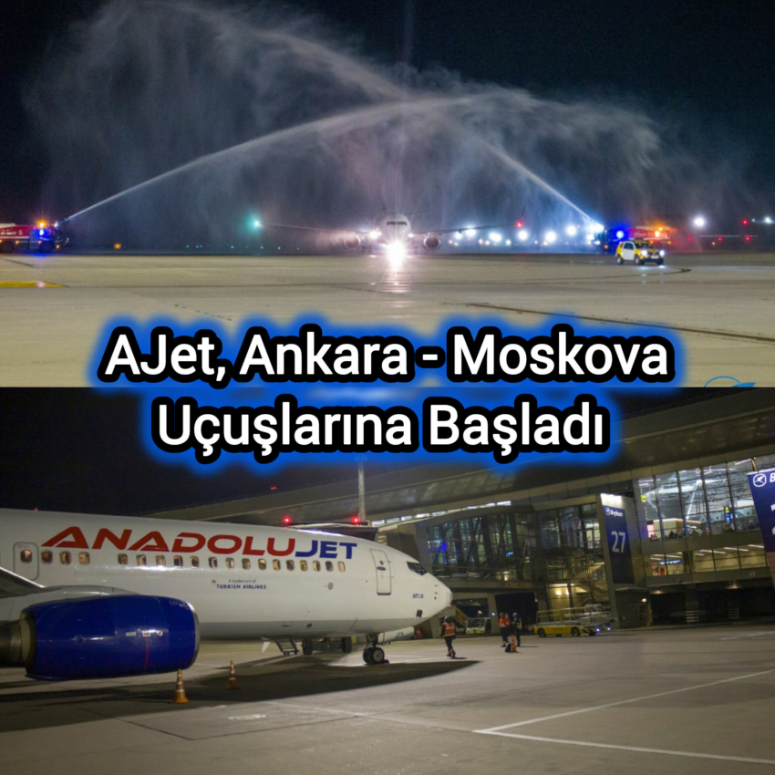 AJet, İlk Ankara – Moskova Uçuşunu Gerçekleştirdi