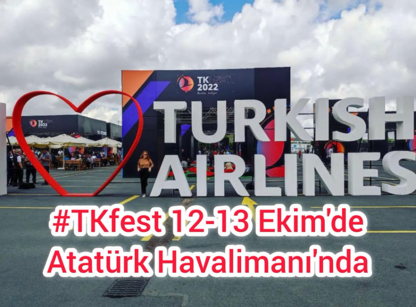 #TKfest 12-13 Ekim’de İstanbul Atatürk Havalimanı’nda