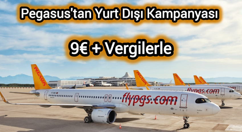 Pegasus’tan Yurtdışına 9€+ Vergilerle Kampanyası