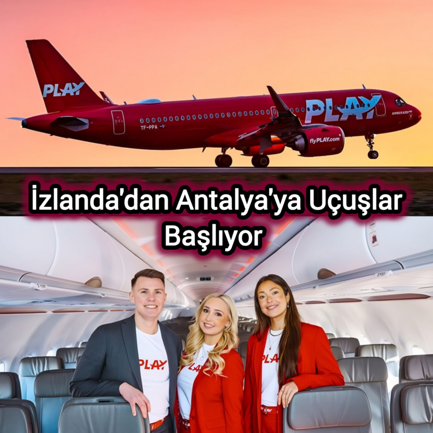 #HSMözel | Play Airlines, Reykjavik – Antalya Uçuşlarına Başlıyor