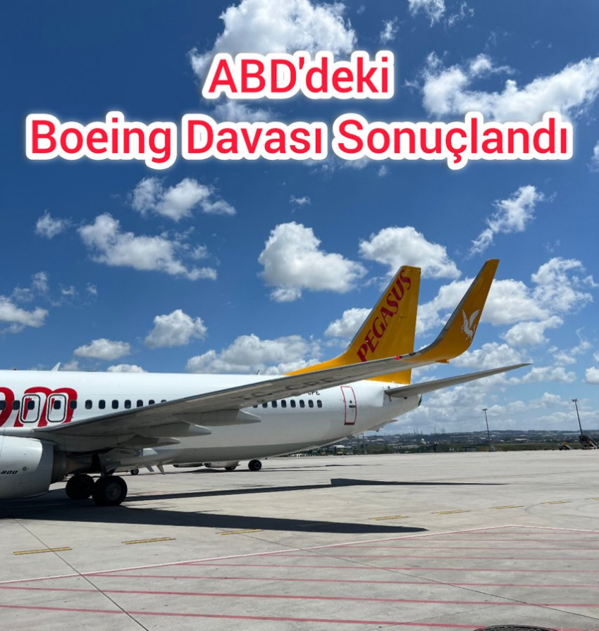 Boeing Davası Sonuçlandı: İstanbul Kazazedelerine Tazminat Ödenecek