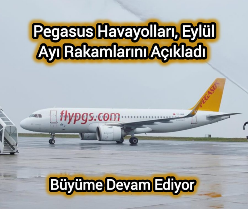 Pegasus Havayolları, Eylül Ayı Rakamlarını Açıkladı