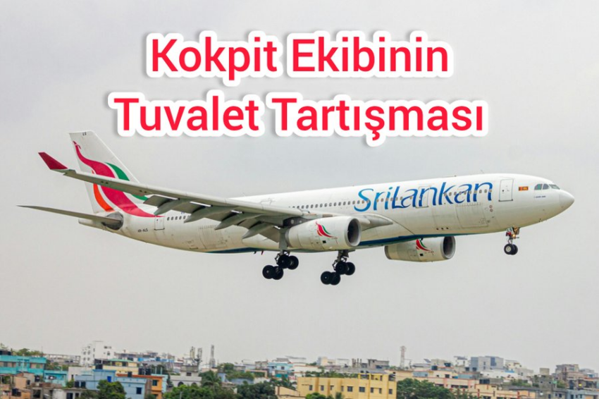 Kokpit Ekibinin Tuvalet Tartışması