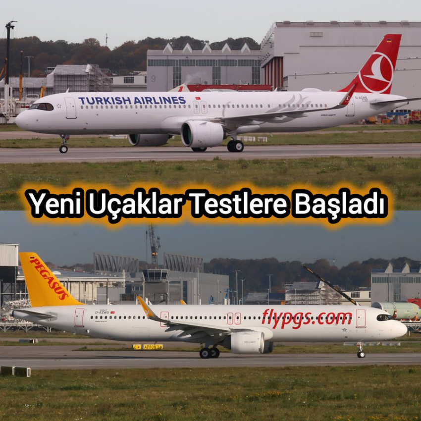 THY ve Pegasus İçin Üretilen Airbus A321neo Uçakları Testlere Başladı