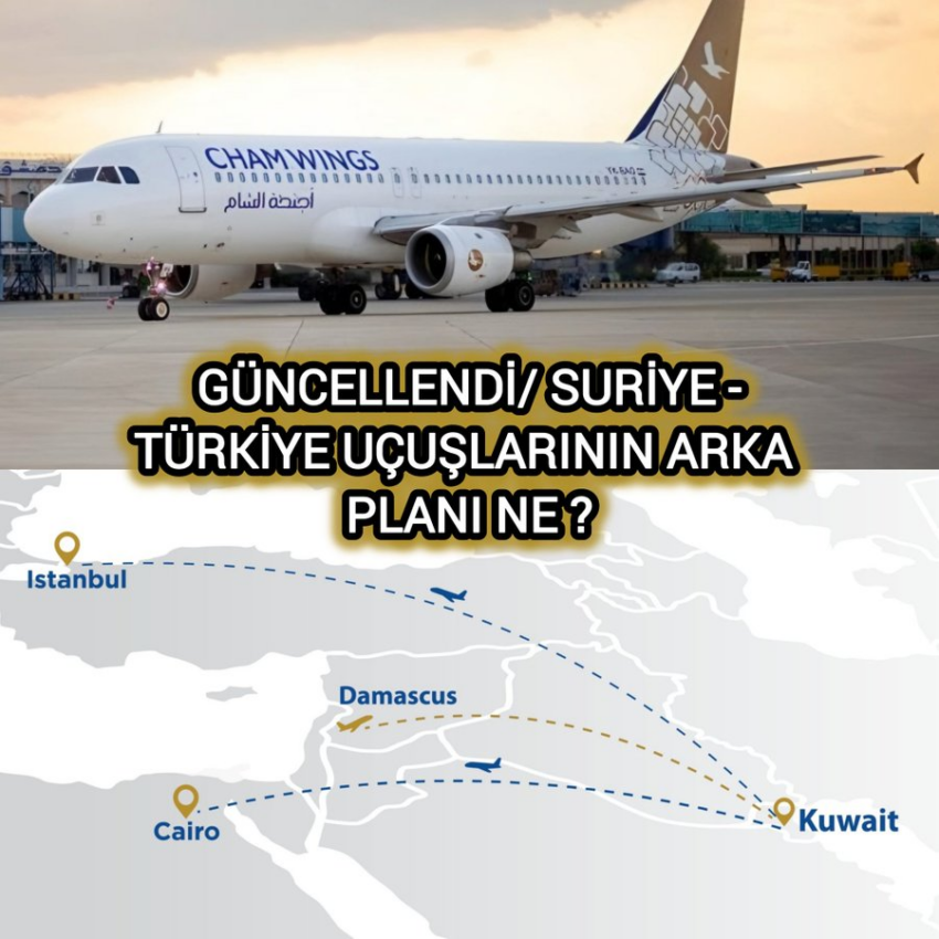 GÜNCELLENDİ/ Suriye – Türkiye Uçuşlarındaki Arka Plan Ne?