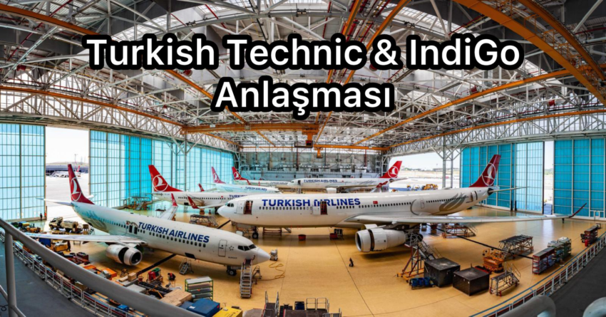 Türk Hava Yolları Teknik A.Ş., IndiGo ile Geri Teslim Bakımı Anlaşması İmzaladı