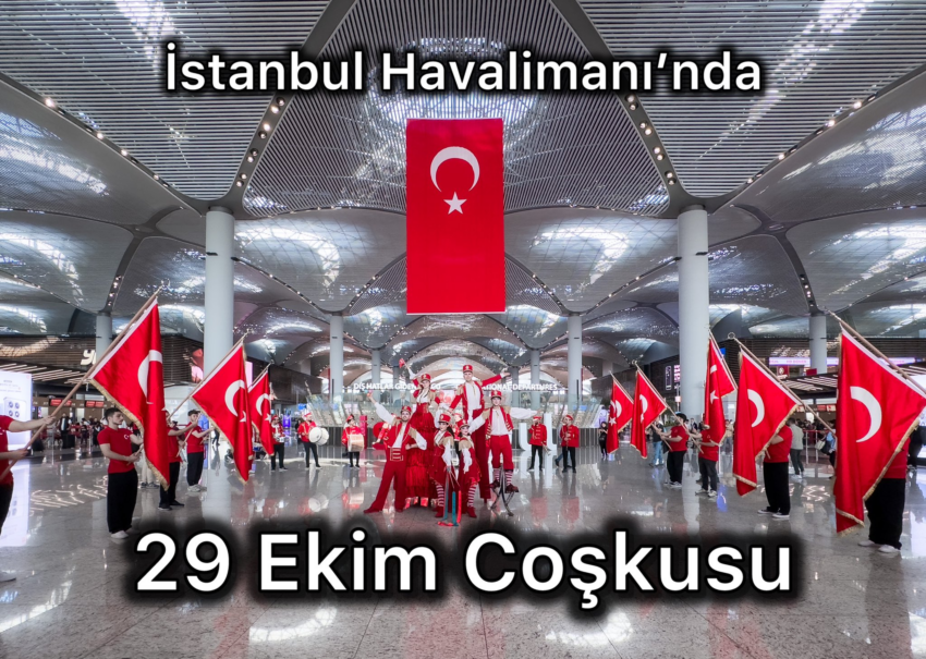 İGA İstanbul Havalimanı’nda 29 Ekim Coşkusu