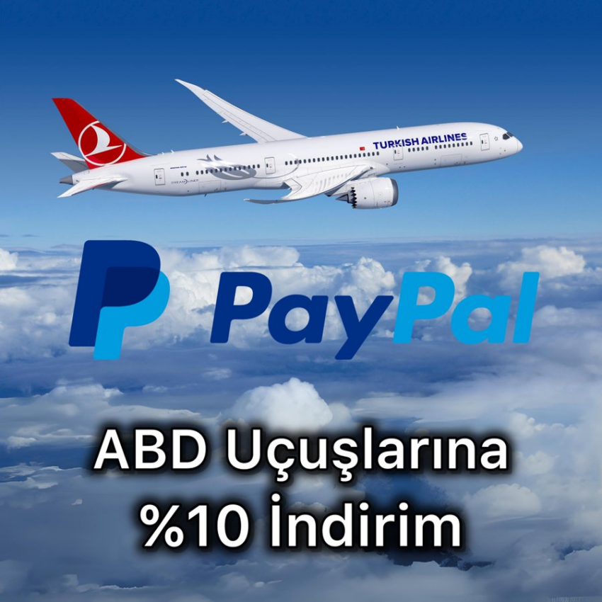 Türk Hava Yolları’ndan ABD Uçuşlarına %10 PayPal İndirimi