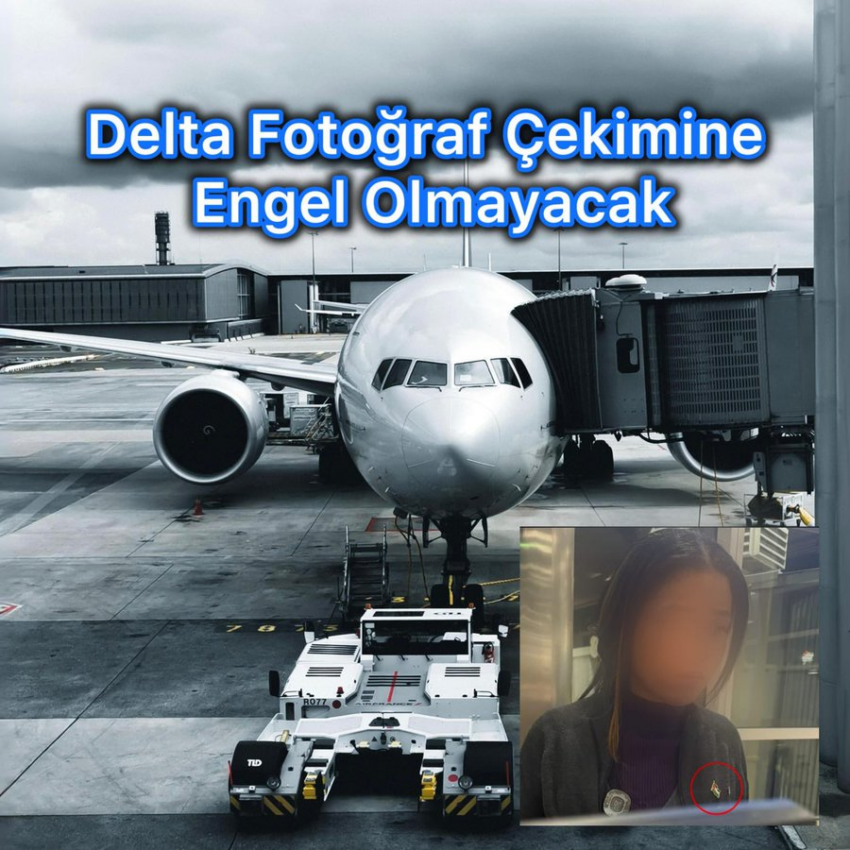 Delta Fotoğraf Çekimine Engel Olmayacak