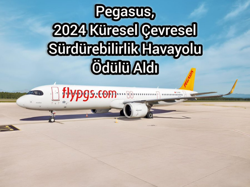 Pegasus 2024 Çevresel Sürdürülebilirlik Havayolu Ödülünü Aldı